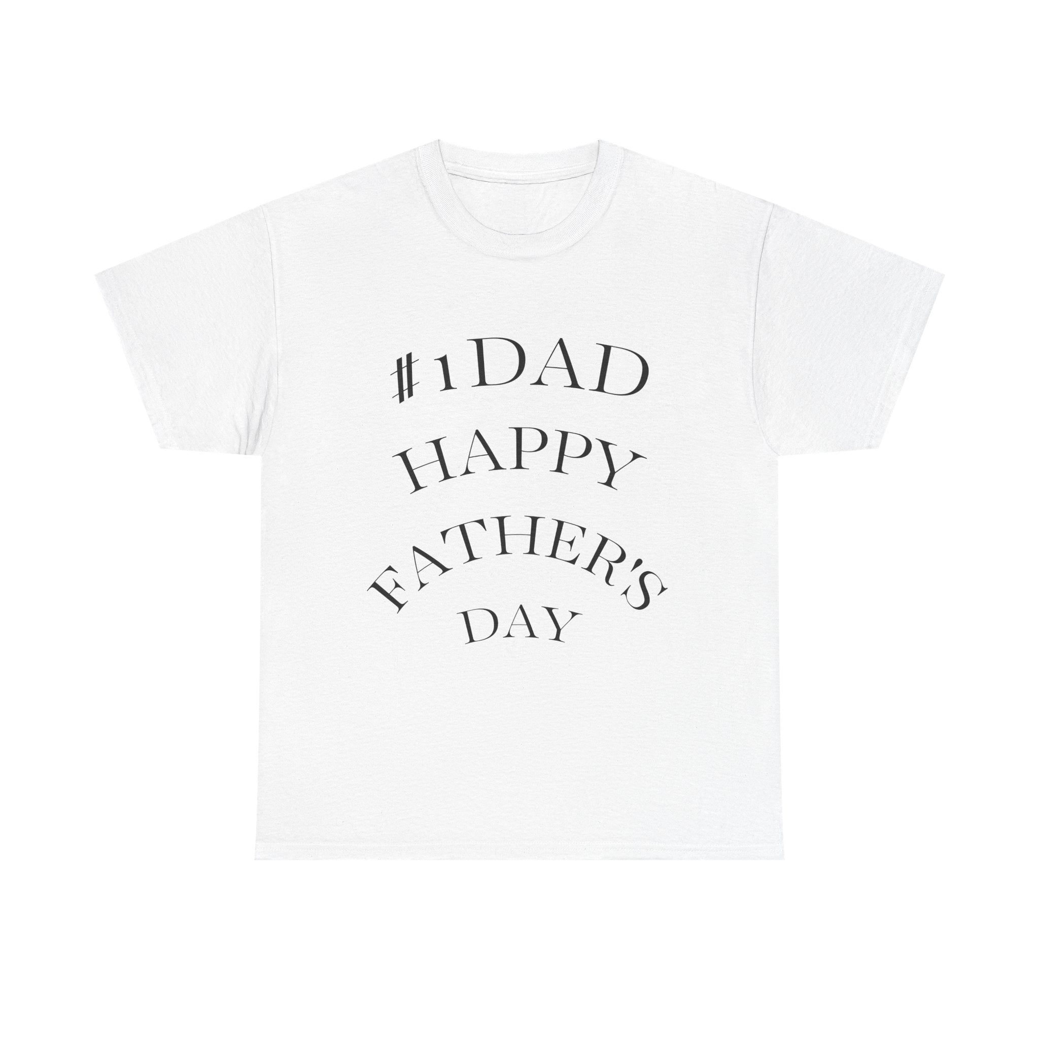 Father's Day Tee - #1 Dad Happy Father's Day T-Shirt